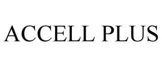 ACCELL PLUS