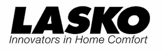 LASKO INNOVATORS IN HOME COMFORT