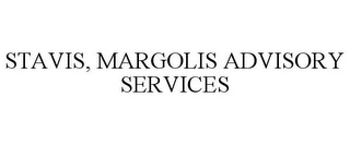 STAVIS, MARGOLIS ADVISORY SERVICES