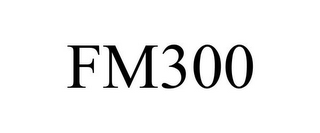 FM300