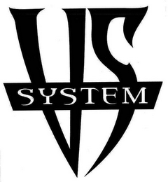 VS SYSTEM