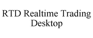 RTD REALTIME TRADING DESKTOP