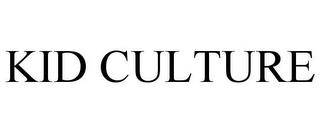 KID CULTURE