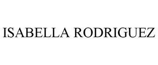 ISABELLA RODRIGUEZ