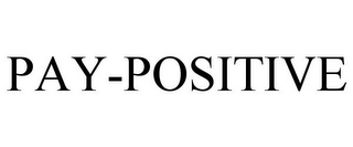 PAY-POSITIVE