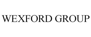 WEXFORD GROUP