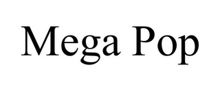 MEGA POP