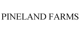 PINELAND FARMS