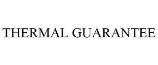 THERMAL GUARANTEE