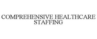 COMPREHENSIVE HEALTHCARE STAFFING