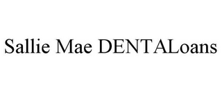 SALLIE MAE DENTALOANS