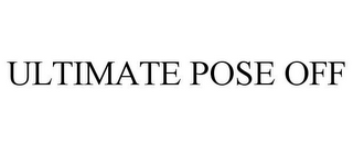 ULTIMATE POSE OFF