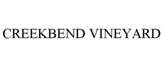 CREEKBEND VINEYARD