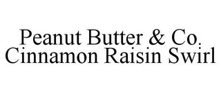 PEANUT BUTTER & CO. CINNAMON RAISIN SWIRL