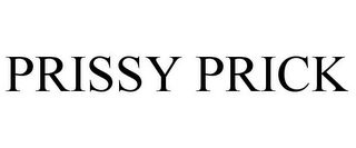 PRISSY PRICK