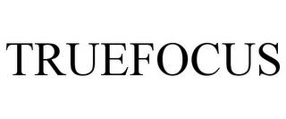 TRUEFOCUS