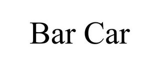 BAR CAR
