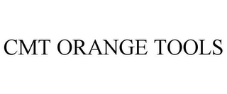 CMT ORANGE TOOLS