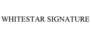 WHITESTAR SIGNATURE