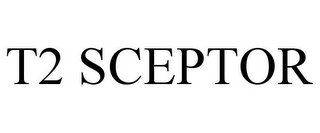 T2 SCEPTOR