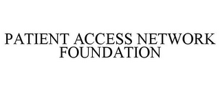 PATIENT ACCESS NETWORK FOUNDATION