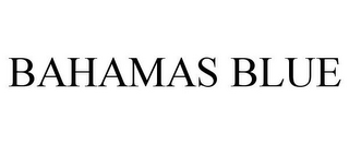BAHAMAS BLUE