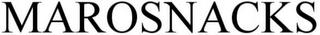 MAROSNACKS