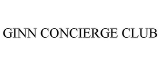 GINN CONCIERGE CLUB