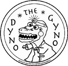 DYNO THE GYNO CARING FOR YOU SINCE B.C.(BEFORE CONTRACEPTION)