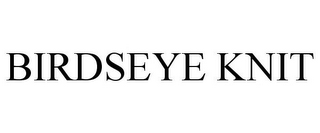BIRDSEYE KNIT