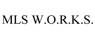 MLS W.O.R.K.S.