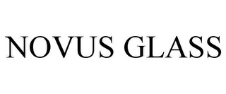 NOVUS GLASS