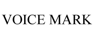 VOICE MARK