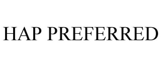 HAP PREFERRED