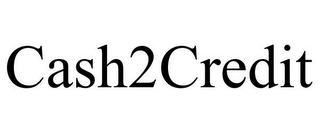 CASH2CREDIT