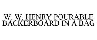 W. W. HENRY POURABLE BACKERBOARD IN A BAG