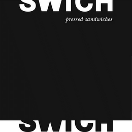 SWICH PRESSED SANDWICHES