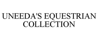 UNEEDA'S EQUESTRIAN COLLECTION