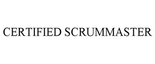 CERTIFIED SCRUMMASTER