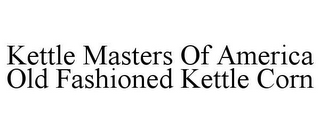 KETTLE MASTERS OF AMERICA OLD FASHIONED KETTLE CORN