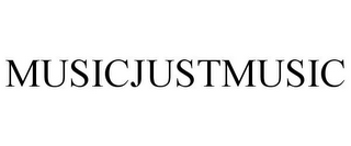 MUSICJUSTMUSIC