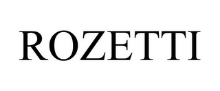ROZETTI