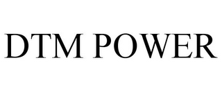 DTM POWER