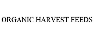 ORGANIC HARVEST FEEDS