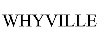 WHYVILLE