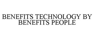 BENEFITS TECHNOLOGY BY BENEFITS PEOPLE