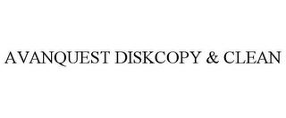 AVANQUEST DISKCOPY & CLEAN