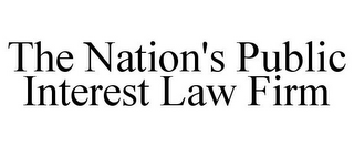 THE NATION'S PUBLIC INTEREST LAW FIRM