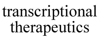TRANSCRIPTIONAL THERAPEUTICS