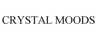 CRYSTAL MOODS